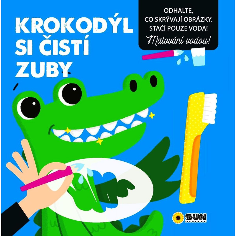 Krokodýl si čistí zuby - Malování vodou NAKLADATELSTVÍ SUN s.r.o.