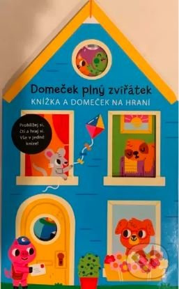Domeček plný zvířátek - Knížka a domeček NAKLADATELSTVÍ SUN s.r.o.