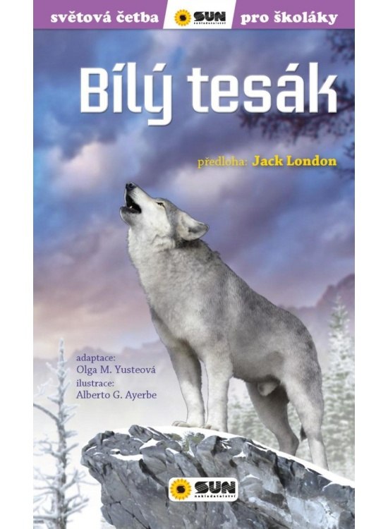Bílý tesák (edice světová četba pro školáky) - Jack London, Olga M. Yusteová