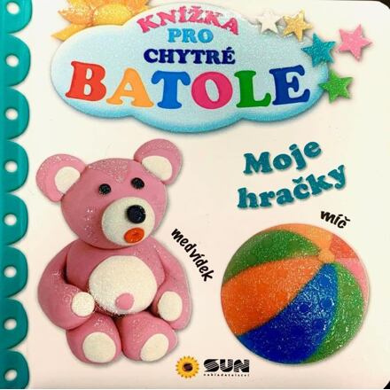Knížka pro chytré batole - Moje hračky