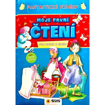 Moje první čtení - Fantastické příběhy pro holky a kluky