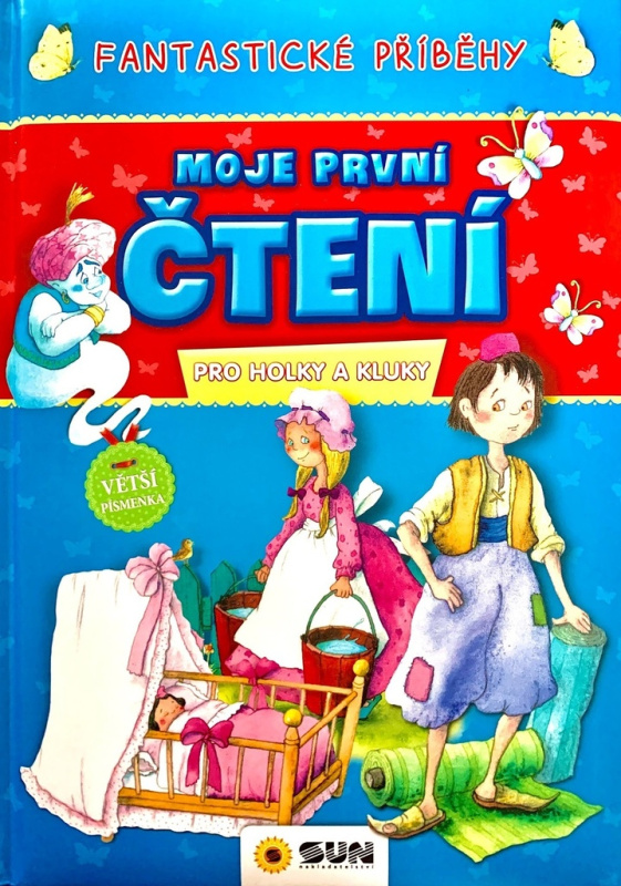 Moje první čtení - Fantastické příběhy pro holky a kluky
