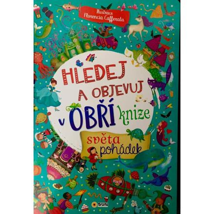 Obří kniha - Svět pohádek - Hledej a objevuj - XXL kniha