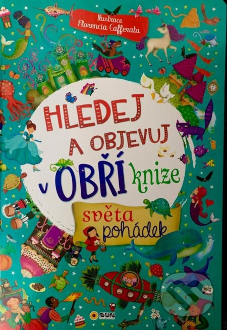 Obří kniha - Svět pohádek - Hledej a objevuj - XXL kniha