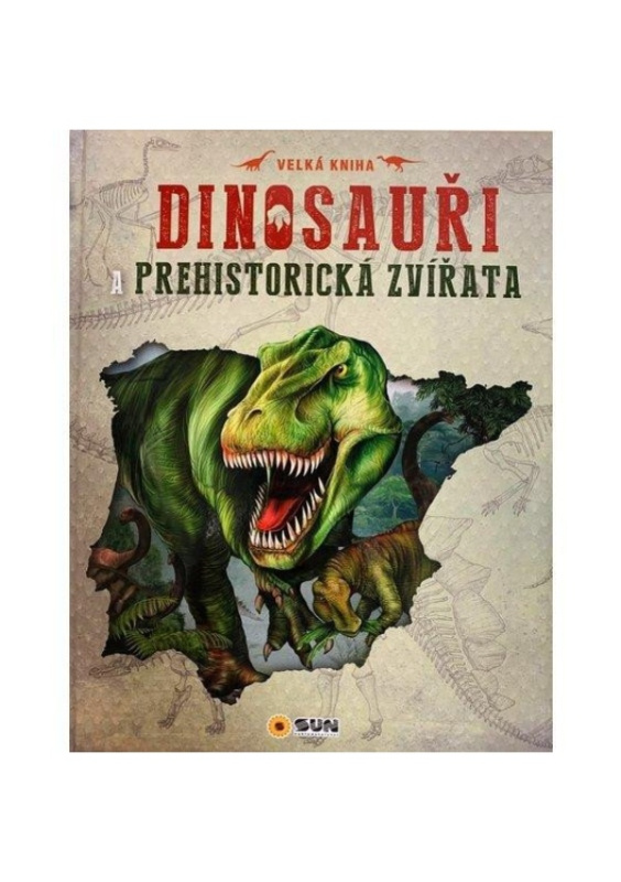 Dinosauři a jiná prehistorická zvířata