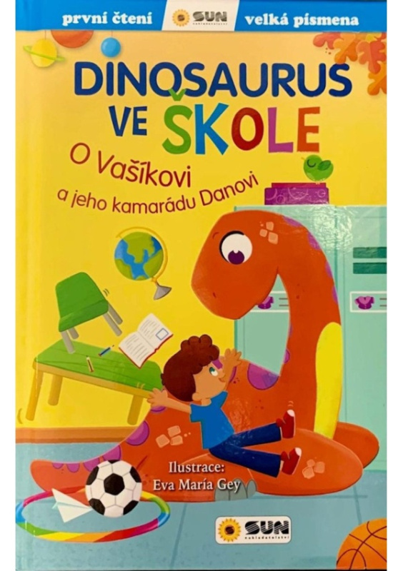 Dinosaurus ve škole - O Vašíkovi a jeho kamarádu Danovi - María Forero