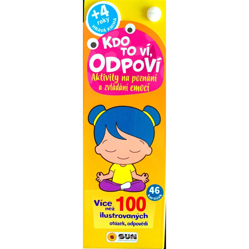 Kdo to ví, odpoví! Aktivity na poznání a zvl Emocí NAKLADATELSTVÍ SUN s.r.o.