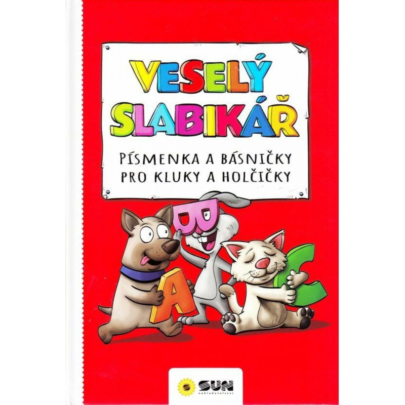 Veselý slabikář - písmenka a básničky pro kluky a holčičky