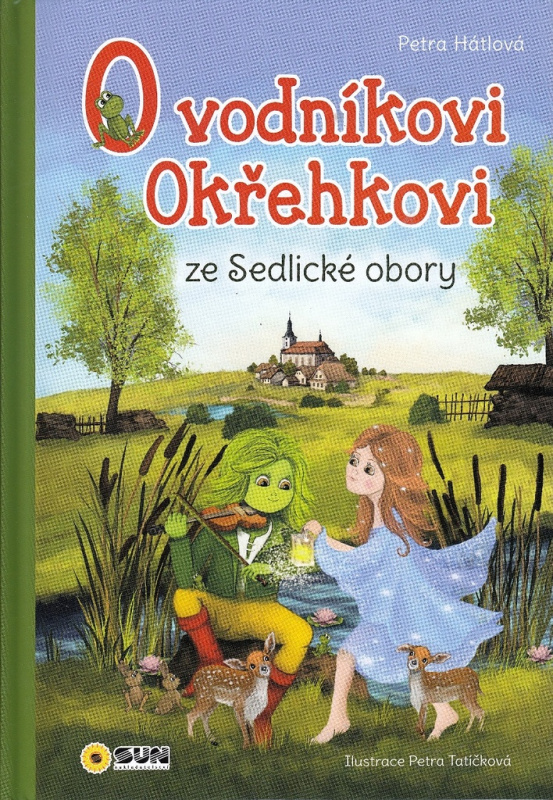 O Vodníkoví Okřehkovi ze Sedlické obory - Petra Hátlová