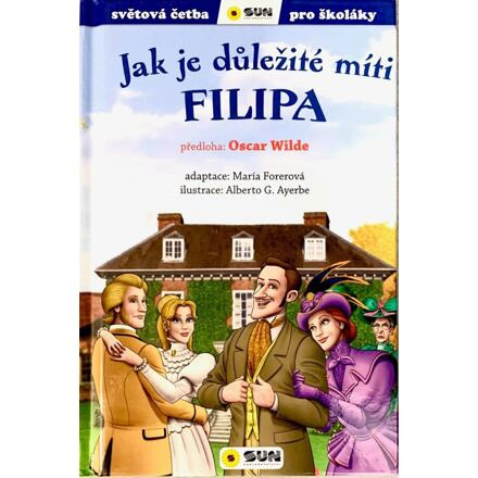 Jak je důležité míti Filipa - Zjednodušená světová četba - Oscar Wilde, María Forerová