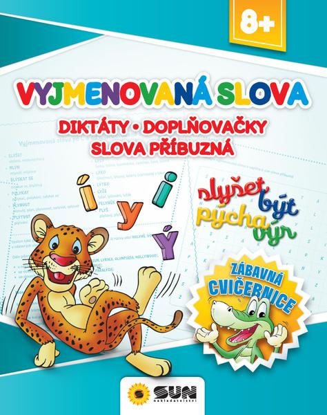 Zábavná cvičebnice -Vyjmenová slova-Diktáty-doplňovačky