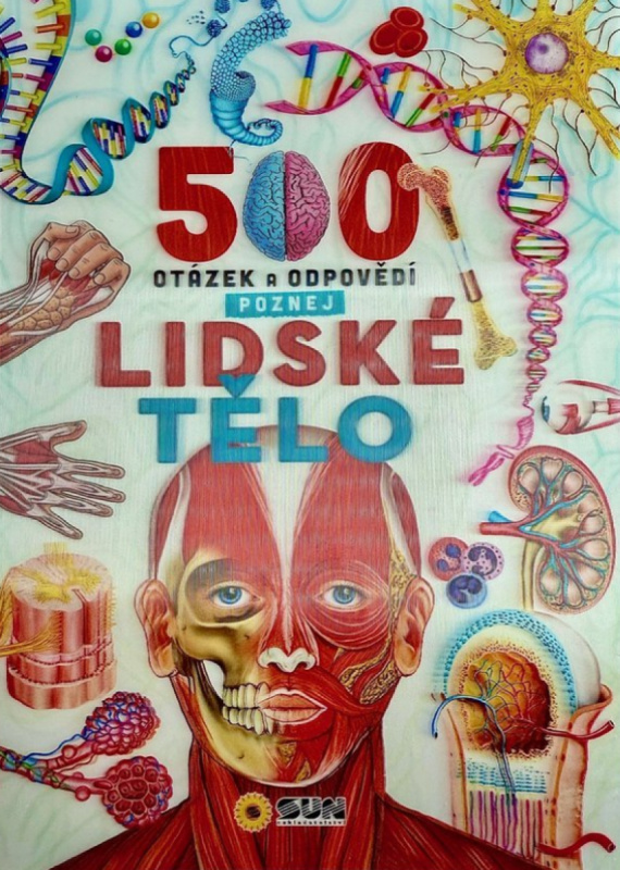 500 otázek a odpovědí - Poznej lidské tělo