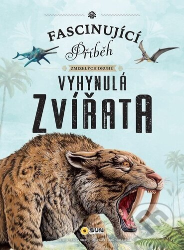 Fascinující příběh zmizelých druhů - Vyhynulá zvířata