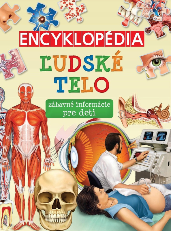 Encyklopédia Ľudské telo (zábavné informácie pre deti) - kniha z kategorie Encyklopedie