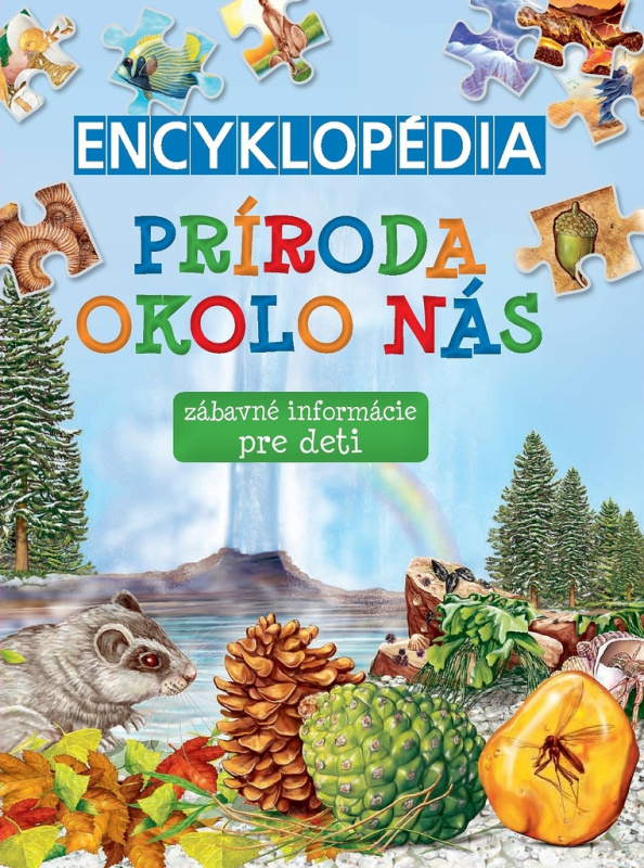 Encyklopédia Príroda okolo nás (zábavné informácie pre deti) - kniha z kategorie Encyklopedie