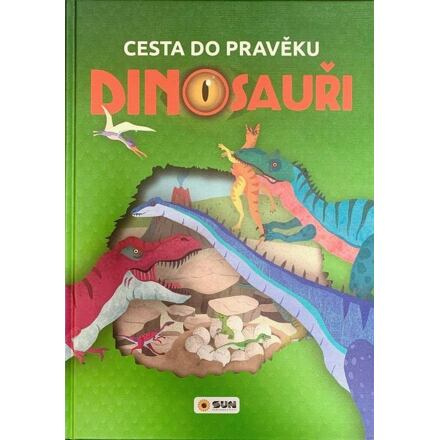 Cesta do pravěku - DINOSAUŘI