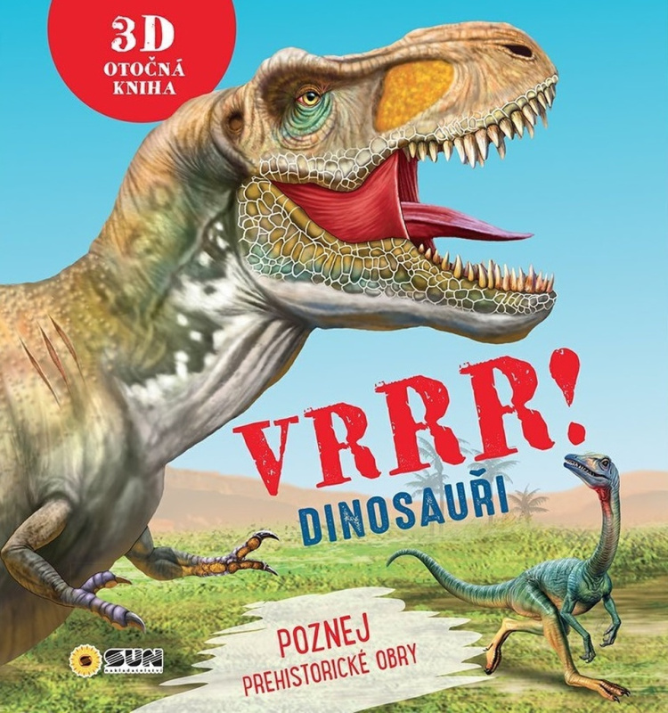 Vrrr! Dinosauři! - Poznej pravěké obry NAKLADATELSTVÍ SUN s.r.o.