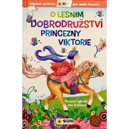 O lesním dobrodružství princezny Viktorie - Florencia Cafferata