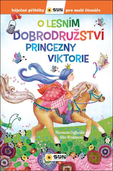 O lesním dobrodružství princezny Viktorie - Florencia Cafferata