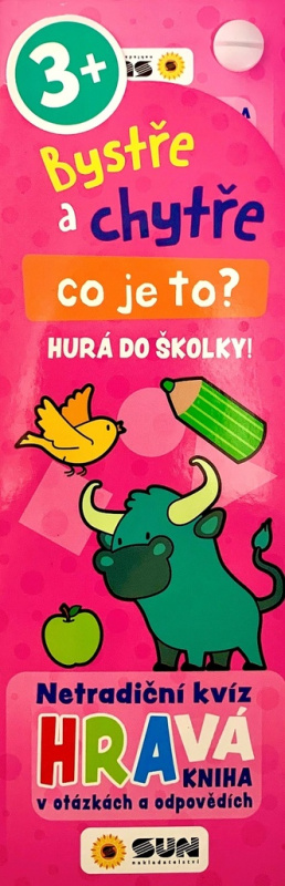 Bystře a chytře! 3+ Co je to? - HURÁ DO ŠKOLKY