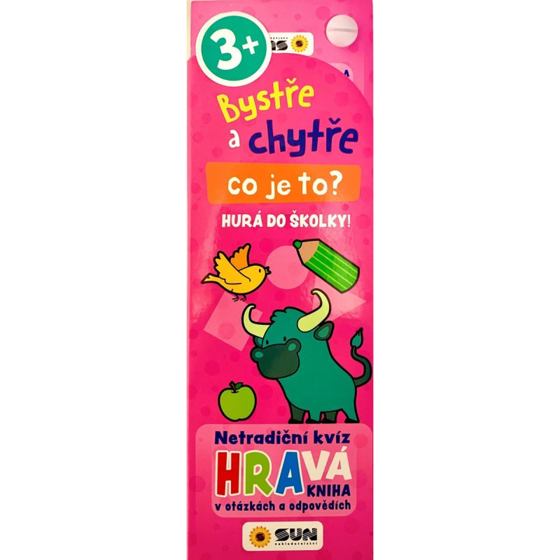 Bystře a chytře! 3+ Co je to? - HURÁ DO ŠKOLKY