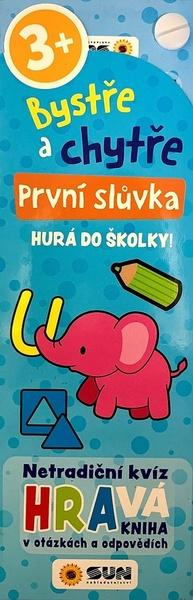 Bystře a chytře! 3+ První slůvka - HURÁ DO ŠKOLKY