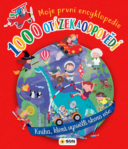 1000 otázek a odpovědí (Moje první encyklopedie)