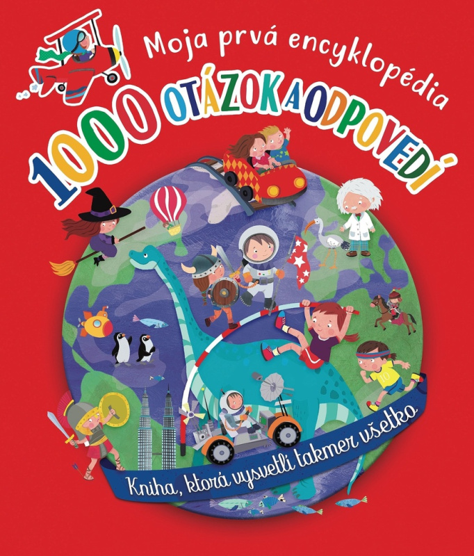 1000 otázok a odpovedí (Moja prvná encyklopédia) - kniha z kategorie Pro děti