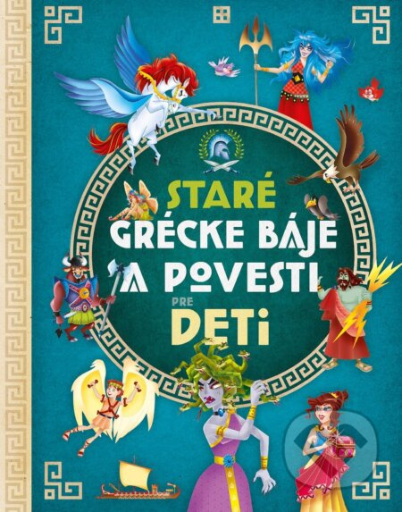 Staré grécke báje a povesti pre deti - kniha z kategorie Mýty, pověsti a legendy