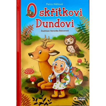 O skřítkovi Dundovi - Petra Hátlová