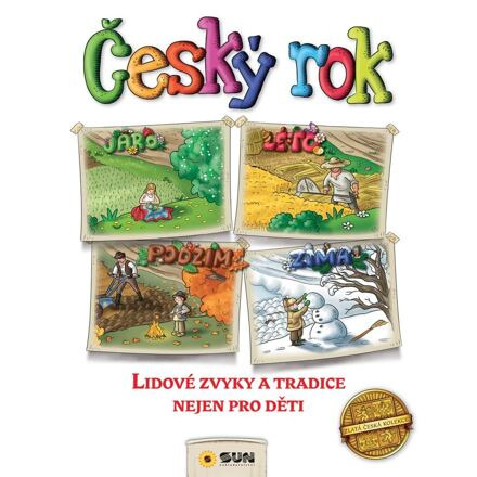 Český rok - Lidové zvyky a tradice nejen pro děti NAKLADATELSTVÍ SUN s.r.o.