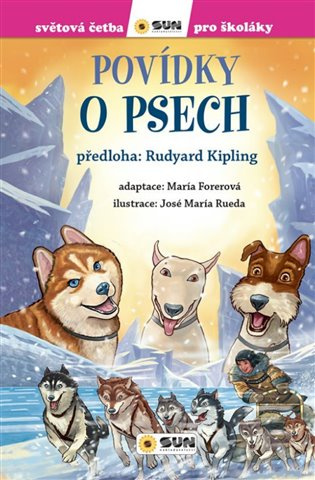 Povídky o psech - Světová četba pro školáky - neuveden, Joseph Rudyard Kipling, Joseph Rudyard Kipling