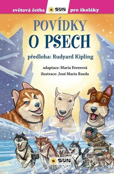 Povídky o psech - Světová četba pro školáky - neuveden, Joseph Rudyard Kipling, Joseph Rudyard Kipling