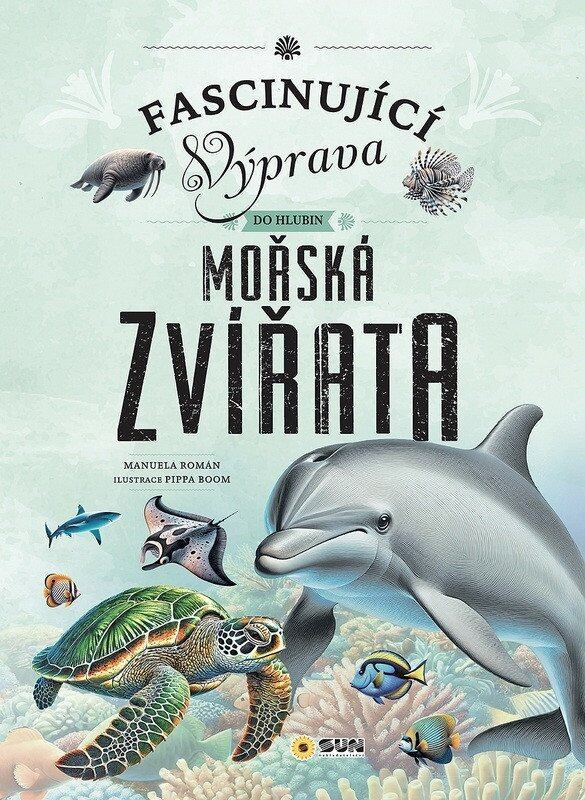 Mořská zvířata (Fascinující výprava do hlubin) - Pippa Boom (ilustrátor), Manuela Roman - kniha z kategorie Naučné knihy