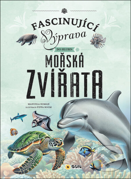 Mořská zvířata (Fascinující výprava do hlubin) - Pippa Boom (ilustrátor), Manuela Roman - kniha z kategorie Naučné knihy