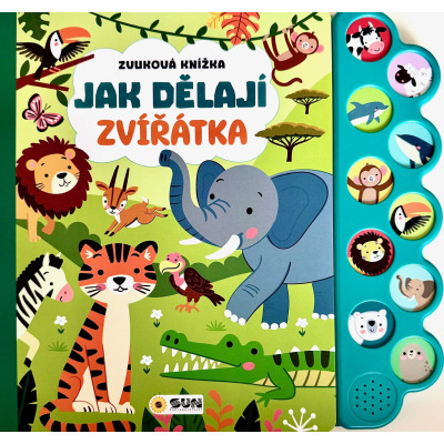 Jak dělají zvířátka - Zvuková knížka