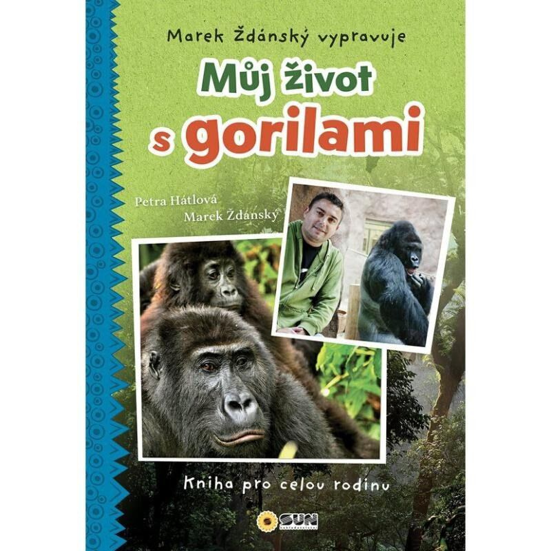 Můj život s gorilami (Marek Ždánský vypravuje) - Marek Ždánský, Petra Hátlová - kniha z kategorie Životopisy