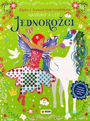 Kniha s diamantovými samolepkami - JEDNOROŽCI - Navrhuj a Lep