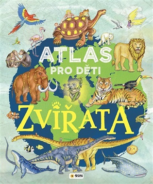 Atlas pro děti Zvířata -
