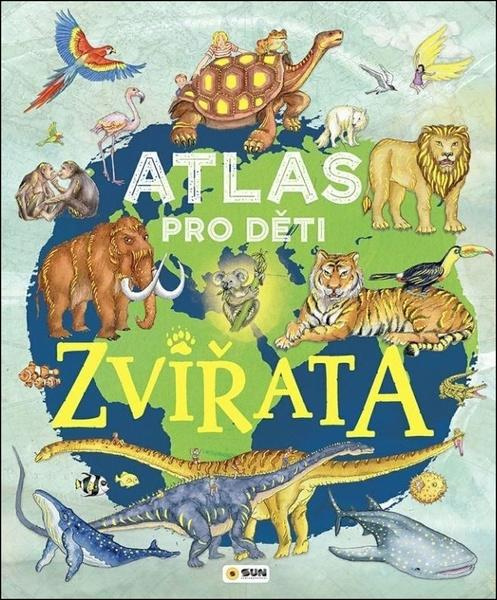 Atlas pro děti Zvířata -