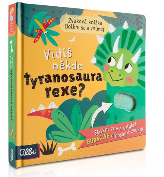 Vidíš někde tyranosaura rexe? - Zvuková hmatová kniha Albi