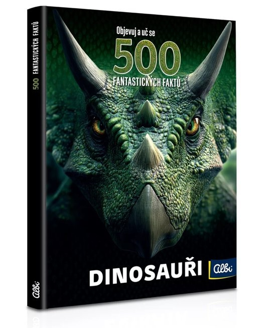 500 fantastických faktů - Dinosauři ALBI