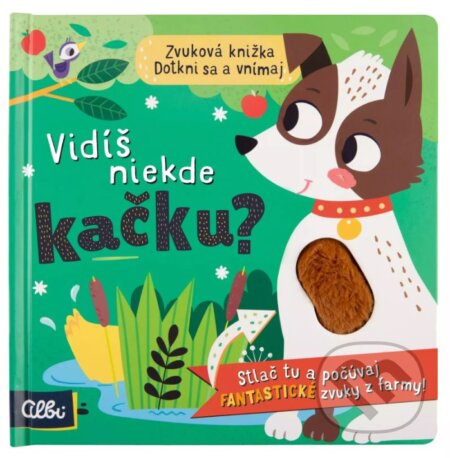 Vidíš niekde kačku? - Sarah Wade (ilustrátor) - kniha z kategorie Pohádky