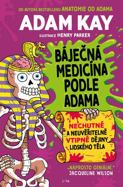 Báječná medicína podle Adama - Adam Kay