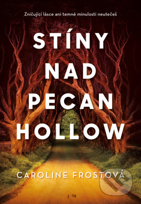 Stíny nad Pecan Hollow - Caroline Frostová