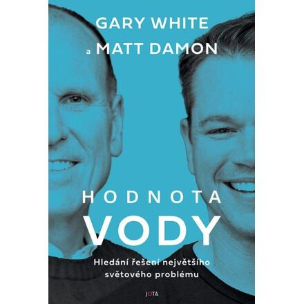 Hodnota vody - Matt Damon, Gary White