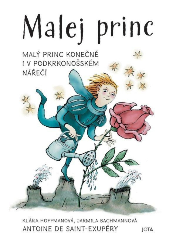 Malej princ - Klára Hoffmanová, Jarmila Bachmannová, Antoine de Saint-Exupéry