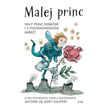 Malej princ - Klára Hoffmanová, Jarmila Bachmannová, Antoine de Saint-Exupéry