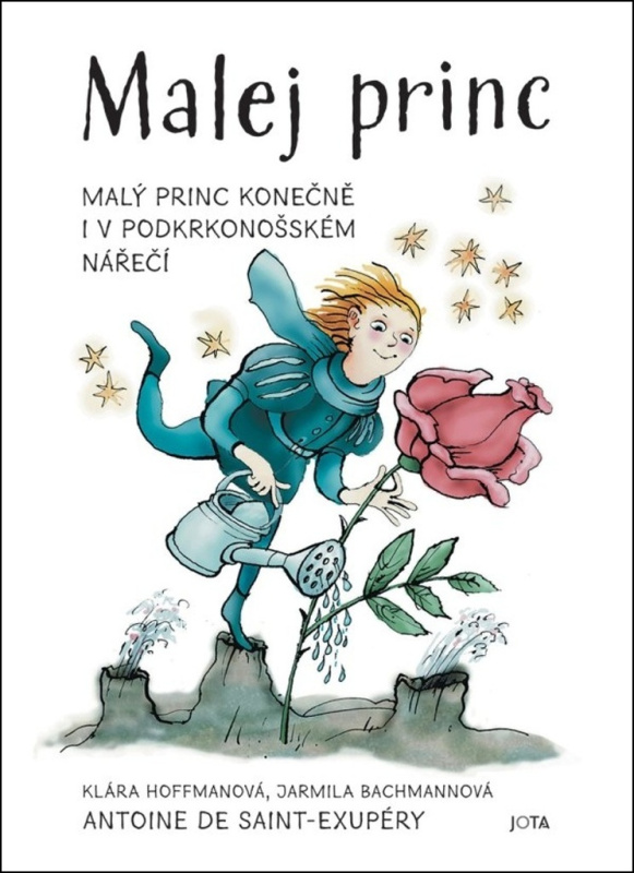 Malej princ - Klára Hoffmanová, Jarmila Bachmannová, Antoine de Saint-Exupéry
