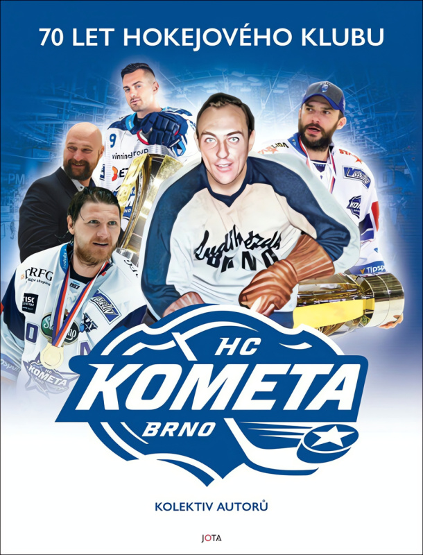 Kometa. 70 let hokejového klubu - Petr Fiala, Milan Řepa, Václav Trávníček, Zdeněk Meitner
